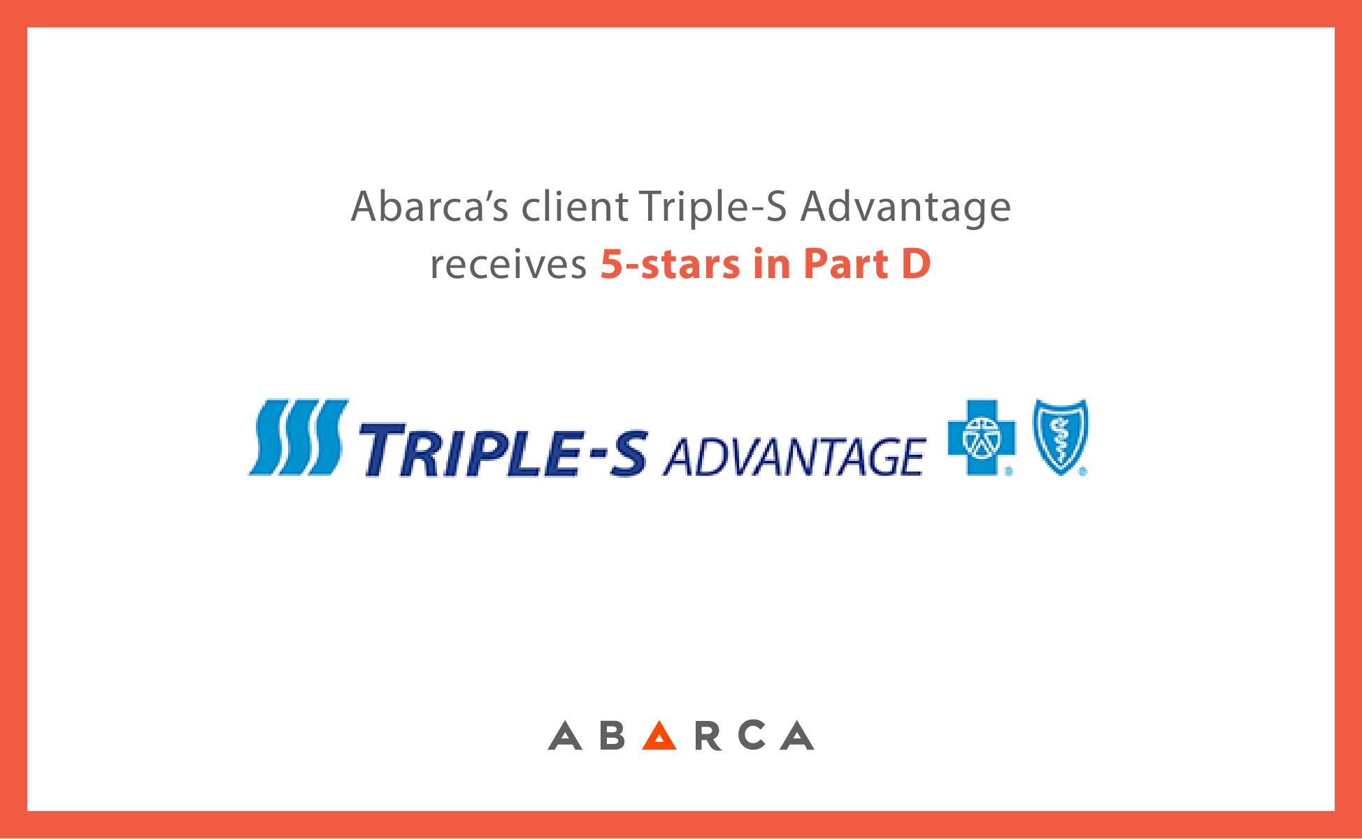 Abarca Health: Abarca’s client, Triple-S Advantage, receives 5-stars in Part D