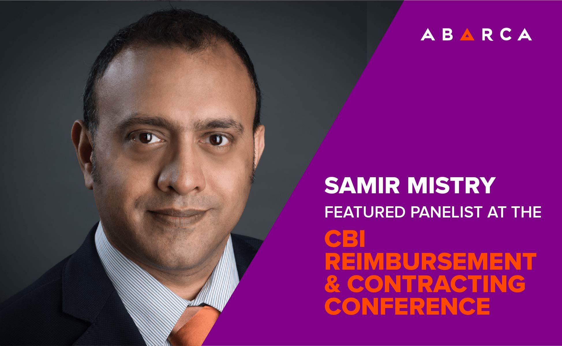 Abarca Health Executive Samir Mistry will be Featured Panelist at the 2018 CBI Reimbursement and Contracting Conference