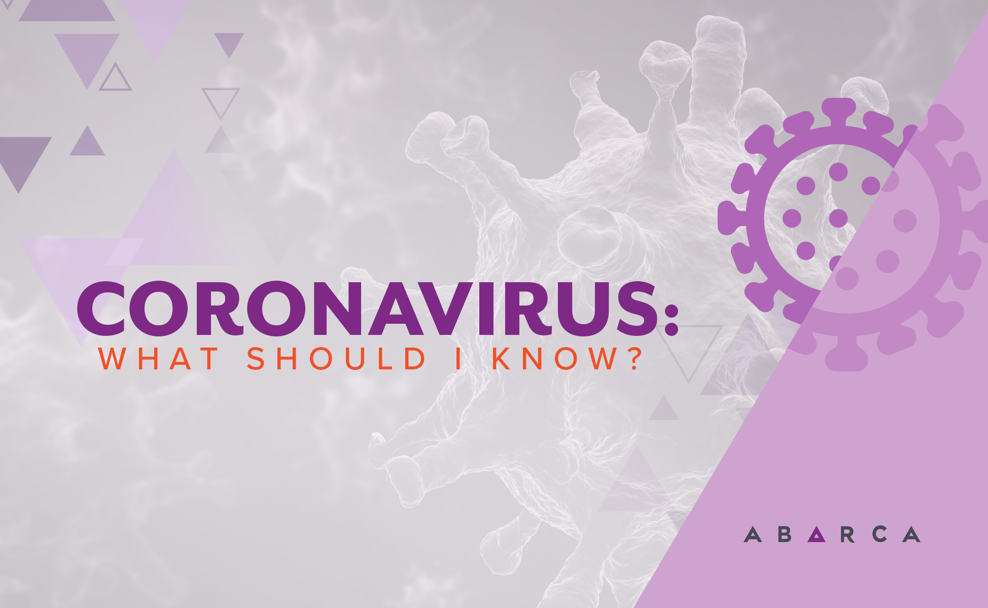 Abarca Health: What should I know about the Coronavirus?