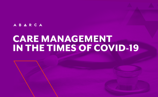 Abarca Health: Care Management in the times of Covid-19