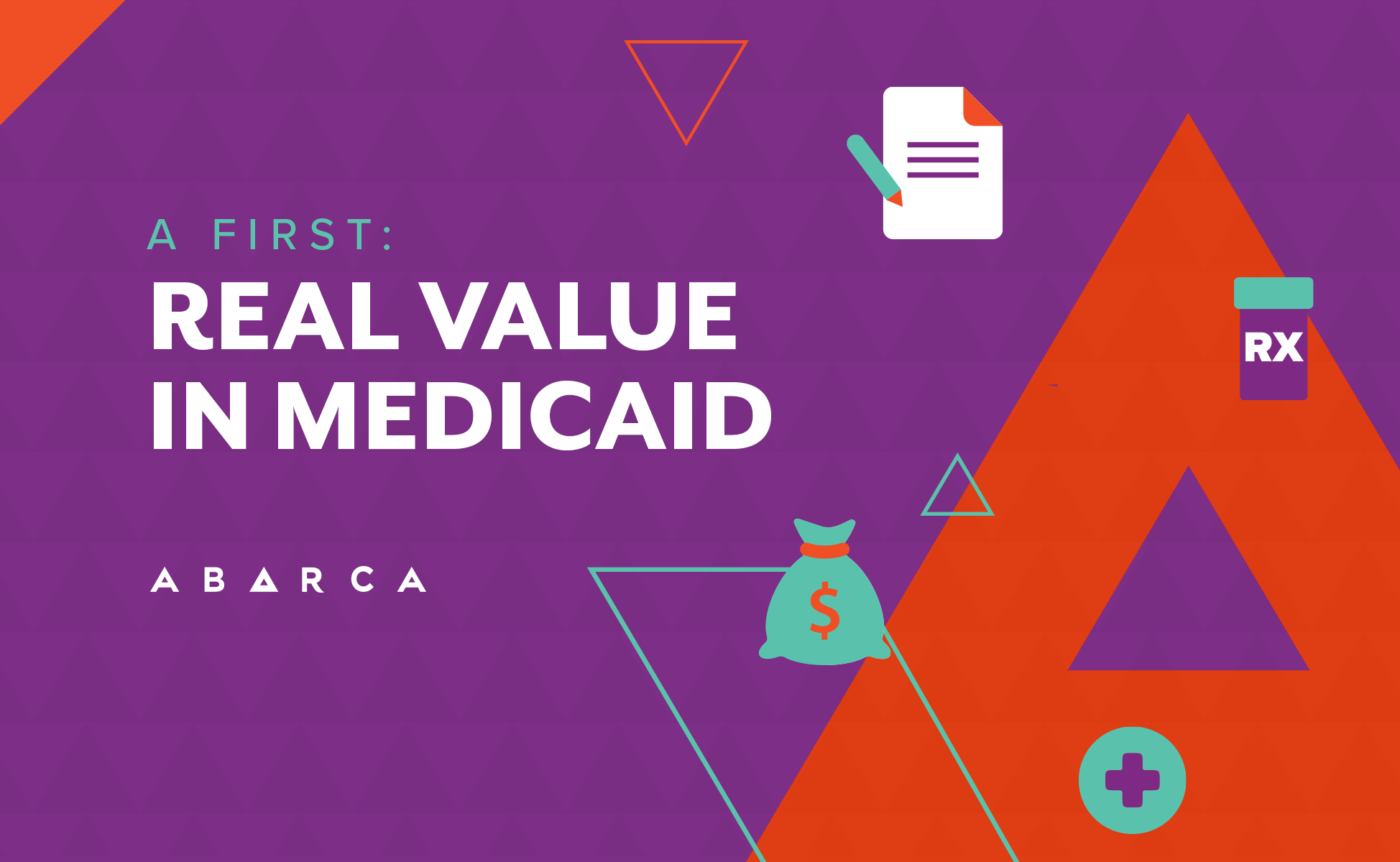 Abarca delivers real value in Medicaid