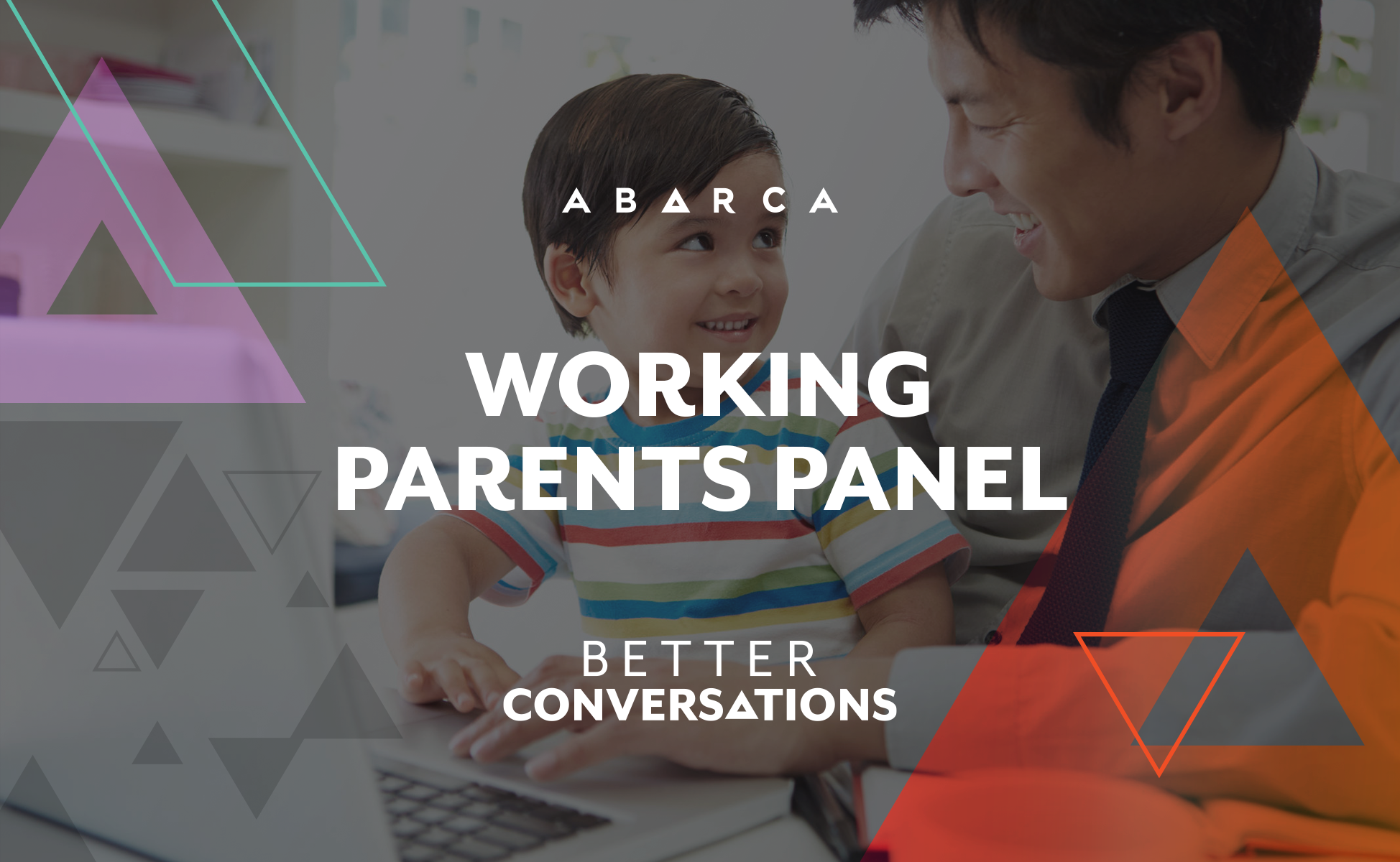 Abarca’s first Better Conversations panel on Working Parents