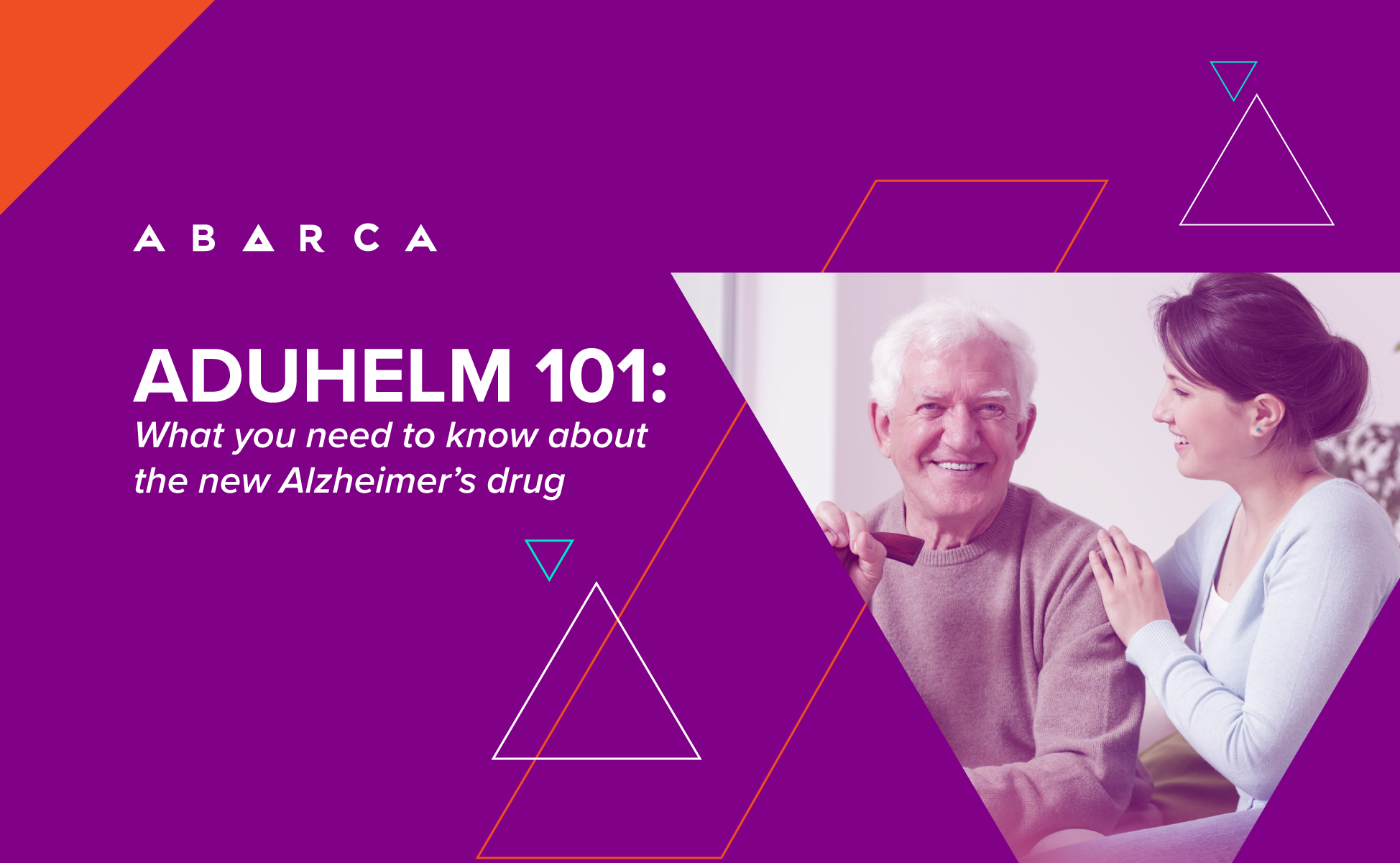 Abarca Health: Aduhelm 101: What you need to know about the new Alzheimer’s drug