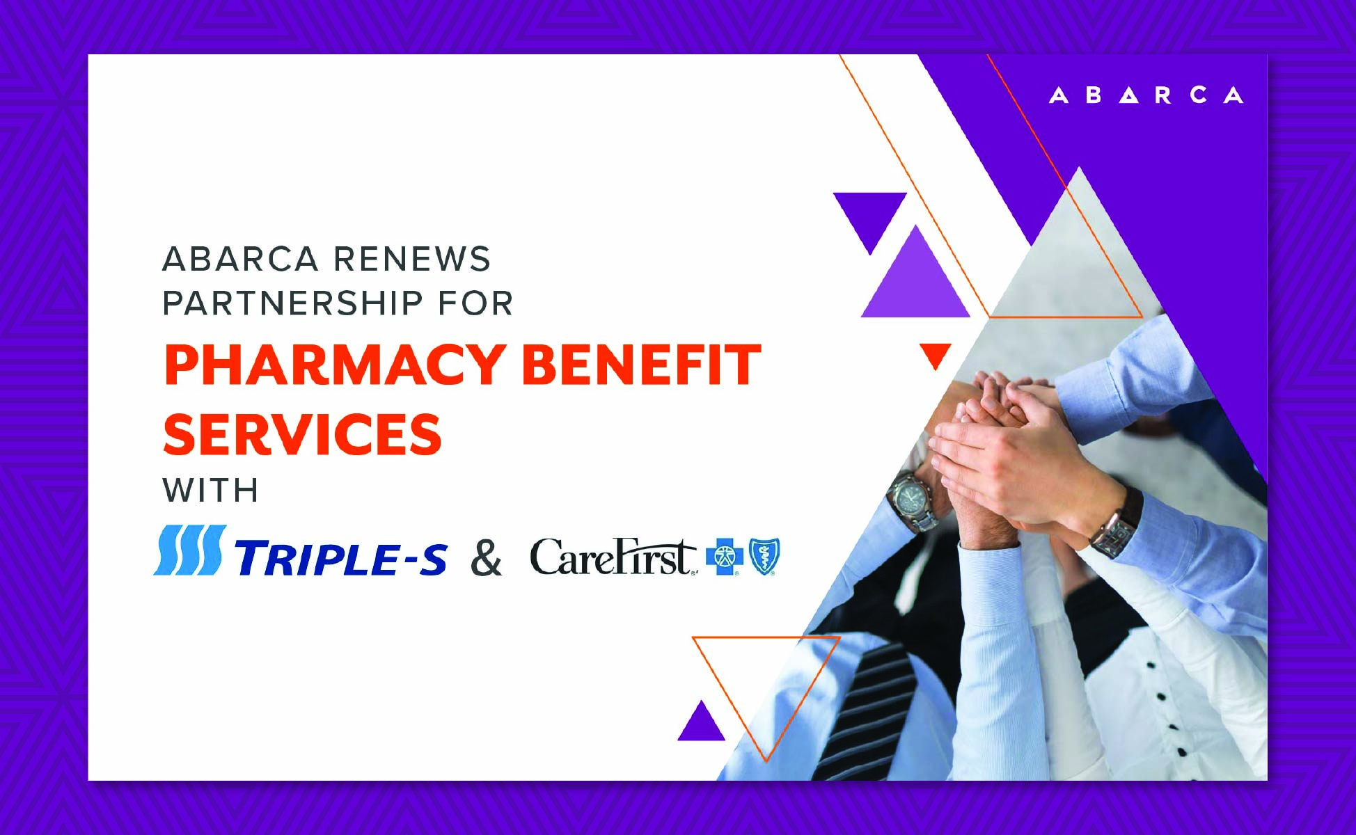 Abarca renews, expands partnerships for pharmacy benefit services with Triple-S, CareFirst