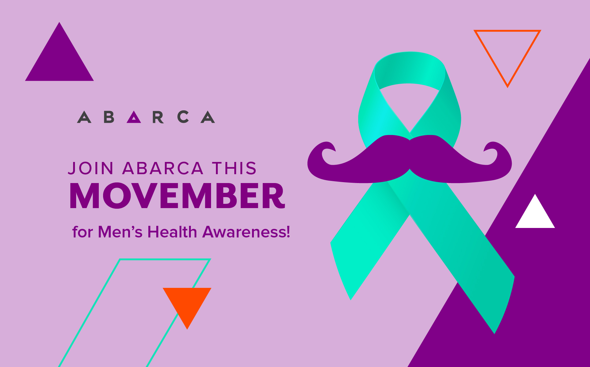 Join Abarca this Movember to bring awareness to Men’s Health!